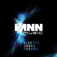 Vann Music – Electro Shock Dreams EP | Review