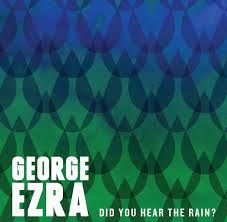 George Ezra – Did You Hear The Rain? EP|Review
