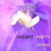 Vacant Party – Myths | Review