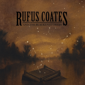 Rufus Coates & The Blackened Trees – Rufus Coates & The Blackened Trees