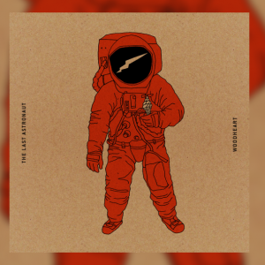 Woodheart – The Last Astronaut